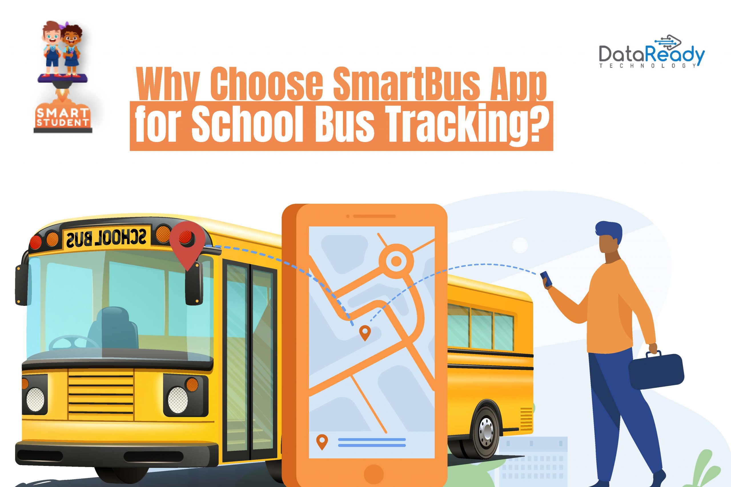 Why Choose SmartBus App for School Bus Tracking?